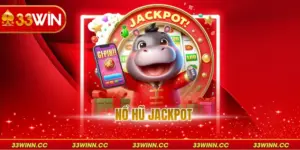 Nổ Hũ Jackpot - Nghệ Thuật Săn Thưởng Đẳng Cấp Quốc Tế